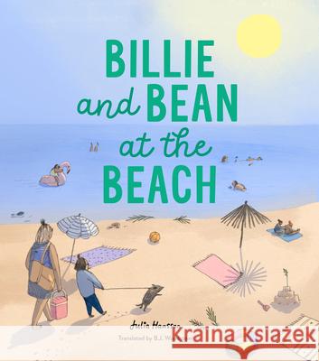 Billie and Bean at the Beach Julia Hansson B. J. Woodstein 9781459834415 Orca Book Publishers - książka