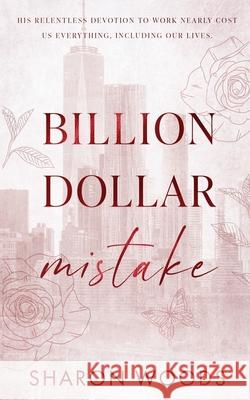 Billion Dollar Mistake Sharon Woods 9780648631880 Sharon Woods - książka