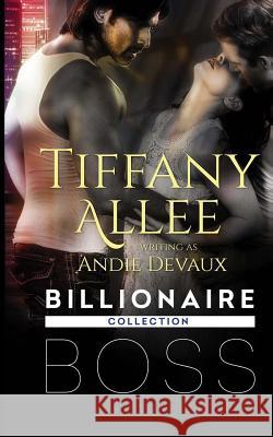 Billionaire Boss Tiffany Allee 9781543270488 Createspace Independent Publishing Platform - książka