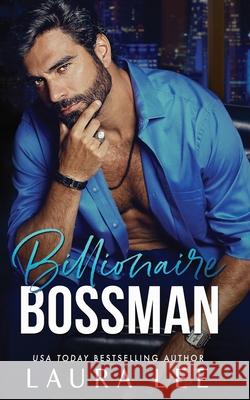 Billionaire Bossman: An Enemies-to-Lovers Office Romance Laura Lee 9781955134026 Lovestruck Publishing LLC - książka