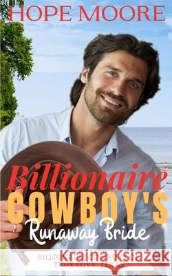 Billionaire Cowboy's Runaway Bride Hope Moore 9781646258109 DCP Publishing LLC - książka