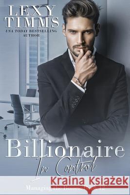 Billionaire in Control Lexy Timms 9781729782453 Createspace Independent Publishing Platform - książka