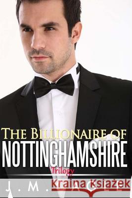 Billionaire of Nottinghamshire Trilogy J. M. Cagle 9781535161176 Createspace Independent Publishing Platform - książka