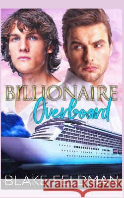 Billionaire Overboard Jacqueline Sweet Blake Feldman 9781793089748 Independently Published - książka