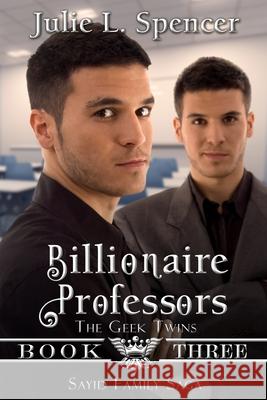 Billionaire Professors (The Geek Twins): Clean Romance Lisa Rector Julie L. Spencer 9781954666016 Spencer Publishing, LLC - książka