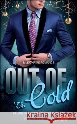 Billionaire Romance: Out of The Cold Walker, Violet 9781522963349 Createspace Independent Publishing Platform - książka