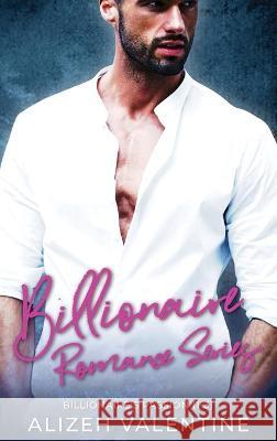 Billionaire Romance Series: Billionaire's Passion 1-3 Alizeh Valentine 9781648089312 Blessings for All, LLC - książka
