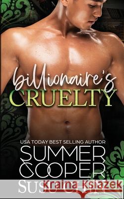 Billionaire's Cruelty: A Brother's Best Friend Billionaire's Romance Summer Cooper Susu Chin 9781836701002 Lovy Books Ltd - książka