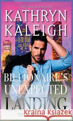 Billionaire's Unexpected Landing Kathryn Kaleigh 9781647914196 Kst Publishing Inc. - książka