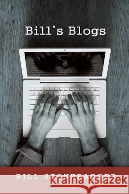 Bill's Blogs Bill Stonebarger 9781559791984 Hawkhill Associates Incorporated - książka