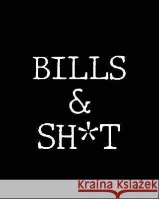 Bills Shit: Adult Budget Planner, Weekly Expense Tracker, Monthly Budget Paperland 9781715292171 Blurb - książka