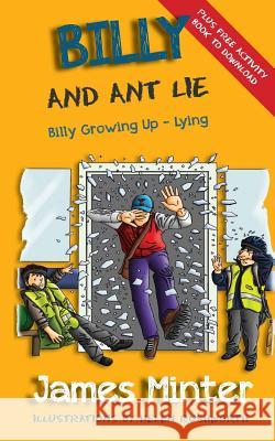 Billy And Ant Lie: Lying Minter, James 9781910727157 Minter Publishing Limited - książka