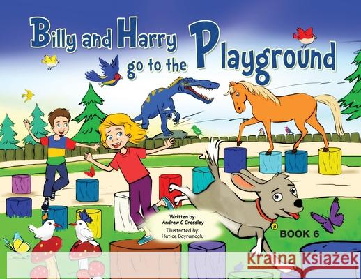 Billy and Harry Go to the Playground Andrew Crossley 9781925949650 Busybird Publishing - książka