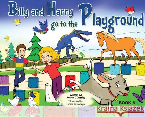 Billy and Harry Go to the Playground Andrew Crossley 9781925949667 Busybird Publishing - książka
