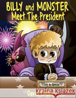 Billy and Monster Meet the President David Chuka Renato Capasso 9781536882889 Createspace Independent Publishing Platform - książka