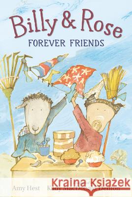 Billy and Rose: Forever Friends Amy Hest Kady MacDonald Denton 9781536214192 Candlewick Press (MA) - książka