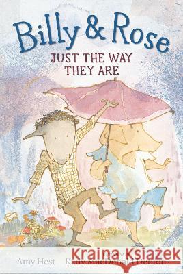 Billy and Rose: Just the Way They Are Amy Hest Kady MacDonald Denton 9781536214208 Candlewick Press (MA) - książka