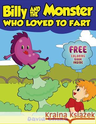 Billy and the Monster Who Loved to Fart: Children's Joke Books David Chuka 9781482756517 Createspace - książka