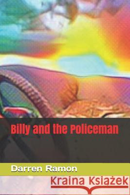 Billy and the Policeman Darren Ramon 9781718091856 Independently Published - książka