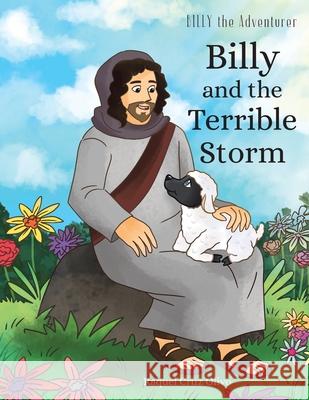 Billy and the Terrible Storm Raquel Cru 9781098068608 Christian Faith Publishing, Inc - książka