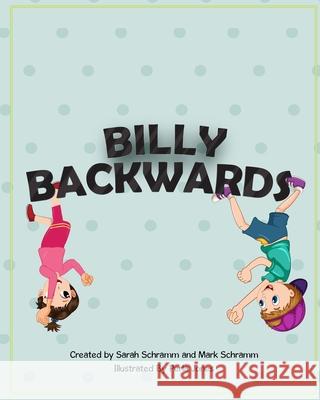 Billy Backwards Schramm Mark Schramm 9798512264881 Independently published - książka