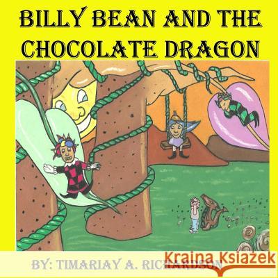 Billy Bean and The Chocolate Dragon Richardson, Timariay A. 9780984045679 Universal Publishing LLC - książka