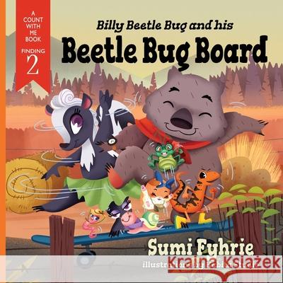 Billy Beetle Bug and his Beetle Bug Board Fyhrie, Sumi 9781944072049 White Parrot Press - książka