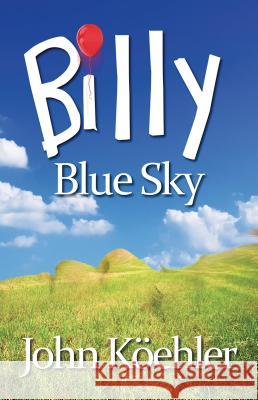 Billy Blue Sky  9781938467202 Koehler Books - książka