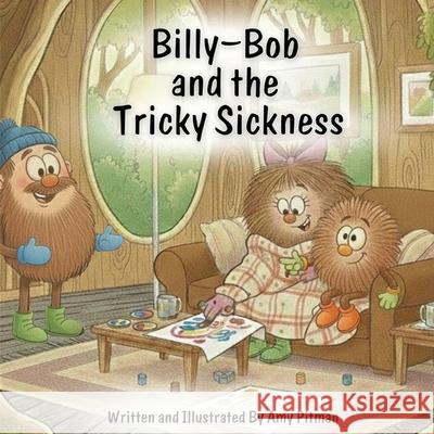 Billy-Bob and the Tricky Sickness Amy Pitman 9781959802785 Writers Dominion - książka