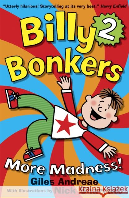 Billy Bonkers: More Madness! Giles Andreae 9781408303573 Hachette Children's Group - książka