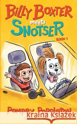 Billy Boxter Meets Snotser Pompey Poppleton 9781738465309 Bookery Publishing Company - książka