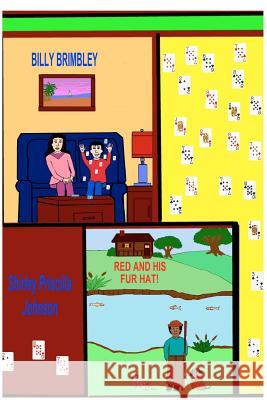 Billy Brimbley & Red & His Fur Hat! Shirley Priscilla Johnson 9781441404602 Createspace - książka