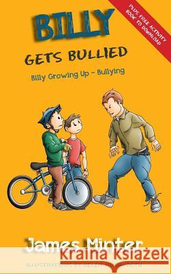 Billy Gets Bullied: Bullying James Minter Helen Rushworth 9781910727478 Minter Publishing - książka