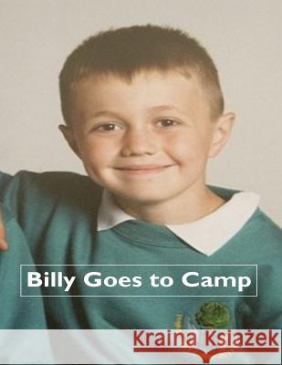 Billy Goes to Camp Raymond E. Smith 9781519271761 Createspace Independent Publishing Platform - książka