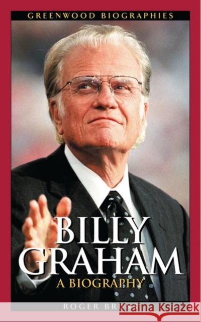 Billy Graham: A Biography Bruns, Roger 9780313327186 Greenwood Press - książka
