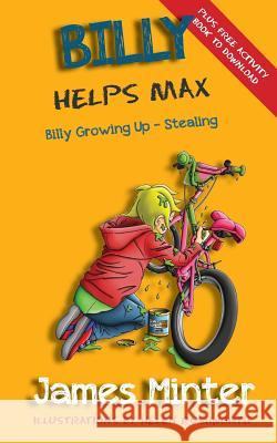 Billy Helps Max: Stealing James Minter Helen Rushworth  9781910727188 Minter Publishing Limited - książka