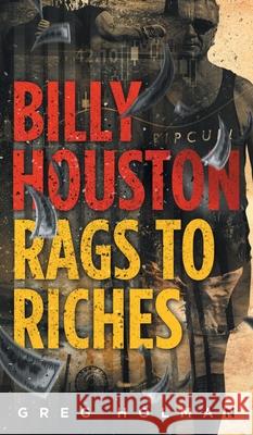 Billy Houston Rags to Riches Greg Holman 9780648388425 Greg Holman - książka
