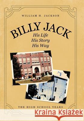 Billy Jack: His Life, His Story, His Way Jackson, William H. 9781475927979 iUniverse.com - książka