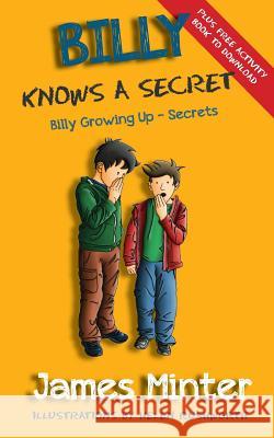 Billy Knows A Secret: Secrets Minter, James 9781910727270 Minter Publishing - książka