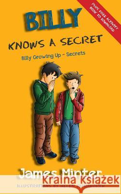 Billy Knows A Secret: Secrets Minter, James 9781910727294 Minter Publishing - książka