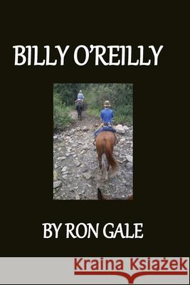 Billy O'Reilly Ron Lloyd Gale 9781544628851 Createspace Independent Publishing Platform - książka