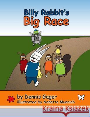 Billy Rabbit's Big Race Dennis Gager Annette Munnich 9780692639009 Stellium Books - książka