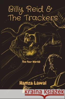 Billy Reid & The Trackers: The Four Worlds Lawal   9781399940238 Legend of the Huskahs - książka