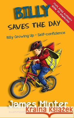 Billy Saves The Day: Self-Belief Minter, James 9781910727218 Minter Publishing Limited - książka