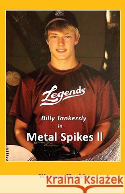 Billy Tankersly in Metal Spikes II Warren Haskin 9781944071646 Positive Imaging, LLC - książka