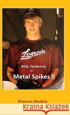 Billy Tankersly in Metal Spikes II Warren Haskin   9781944071745 Positive Imaging, LLC - książka