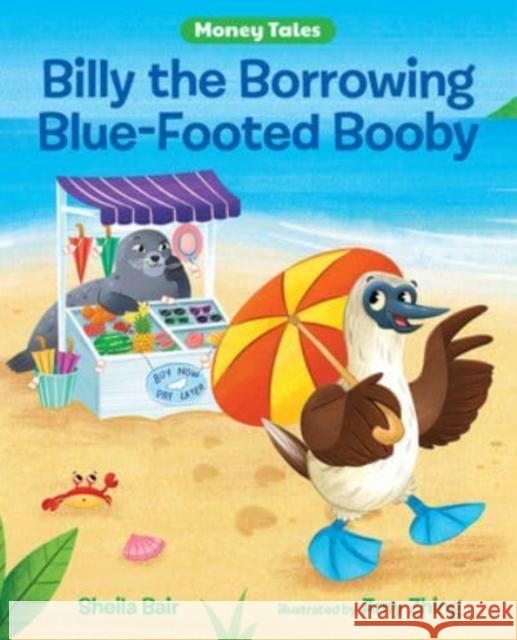 Billy the Borrowing Blue-Footed Booby Bair, Sheila 9780807510391 Albert Whitman & Company - książka