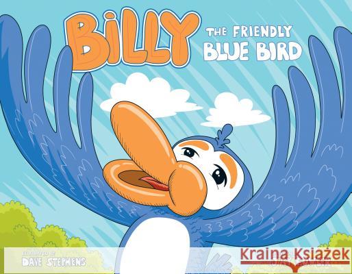 Billy the Friendly Blue Bird Jay Fowler                               Dave Stephens 9781480867352 Archwaypublishing - książka