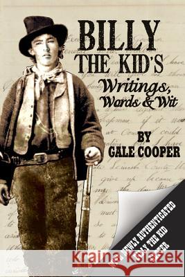 Billy the Kid's Writings, Words, and Wit Gale Cooper 9781949626056 Gelcour Books - książka