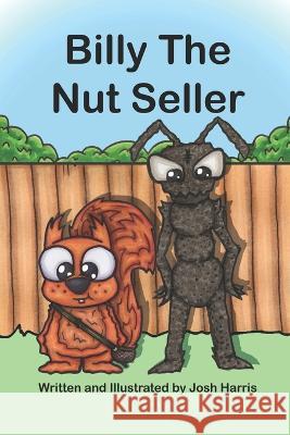 Billy the Nut Seller Josh John Tsambikos Harris   9798393420123 Independently Published - książka